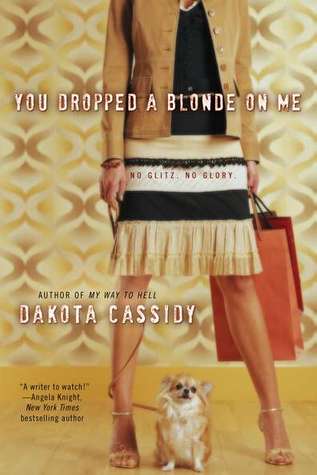 Audio Book : You Dropped a Blonde on me by, Dakota Cassidy 1 Audio Book : You Dropped a Blonde on me by, Dakota Cassidy
